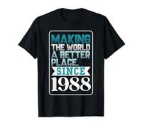 Rendere Il Mondo Un Posto Migliore dal 1988 Maglietta