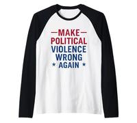 Rendere la violenza Politica Ancora Una Volta l'attivismo Pacifico Maglia con Maniche Raglan