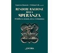 Rendere ragione della speranza. Il Giubileo tra memoria, attesa e testimonianza
