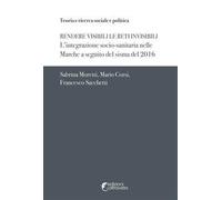 Rendere visibili le reti invisibili. L'integrazione socio-sanitaria nelle Marche a seguito del sisma del 2016