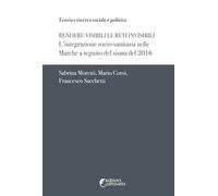 Rendere visibili le reti invisibili. L'integrazione socio-sanitaria nelle Marche
