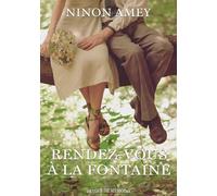 Rendez-vous à la fontaine: (Collection Devoir de mémoire)