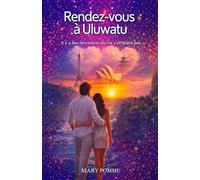 RENDEZ-VOUS À ULUWATU: Il y a des rencontres qui ne s'effacent pas