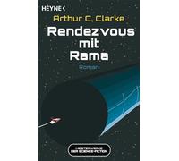 Rendezvous mit Rama: Meisterwerke der Science Fiction - Roman: 1