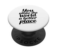 Rendi Il Mondo Un Posto Migliore Messaggio Sincero PopSockets PopGrip Adesivo