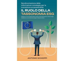 Rendicontazione delle informative e strategie per la transizione ecosostenibile: il ruolo della Tassonomia ESG