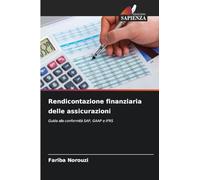 Rendicontazione finanziaria delle assicurazioni: Guida alla conformità SAP, GAAP e IFRS