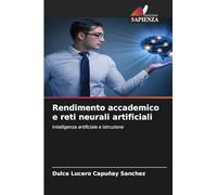 Rendimento accademico e reti neurali artificiali: Intelligenza artificiale e istruzione