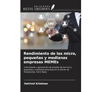 Rendimiento de las micro, pequeñas y medianas empresas MEMEs: Crecimiento y generación de empleo de las micro, pequeñas y medianas empresas en el distrito de Pudukkottai, Tamil Nadu