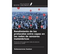Rendimiento de los protocolos entre capas en las redes de sensores inalámbricos: Protocolo entre capas para redes de sensores inalámbricos (WSN)