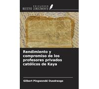 Rendimiento y compromiso de los profesores privados católicos de Kaya