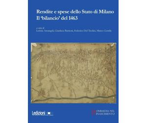 Rendite e spese dello Stato di Milano. Il «bilancio» del 1463 [Paperback] [Sep 1