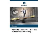 Rendite-Risiko vs. direkte Nutzenmaximierung