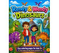 Rendy & Wendy: Dinosaur Coloring Book for Kids Ages 5+: Fun and Easy Dinosaur Coloring Pages for Boys and Girls