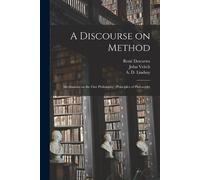 René 1596-1650 A Discourse on Method; Meditations on the First Phil (Tascabile)