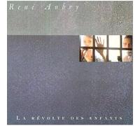 La Revolte Des Enfants - Rene' Aubry (Audio Cd)