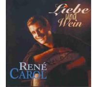 Rene Carol Liebe und Wein (CD)