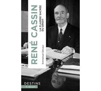 René Cassin: La flamme sacrée du droit