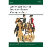 René Chartrand American War of Independence Commanders (Tascabile) Elite