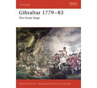 René Chartrand Gibraltar 1779-1783 (Tascabile) Campaign