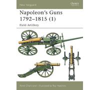René Chartrand Napoleon's Guns 1792-1815 (1) (Tascabile) New Vanguard