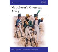 René Chartrand Napoleon's Overseas Army (Tascabile) Men-at-Arms