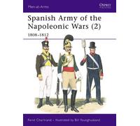 René Chartrand Spanish Army of the Napoleonic Wars (2) (Tascabile) Men-at-Arms