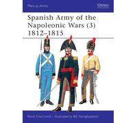 René Chartrand Spanish Army of the Napoleonic Wars (3) (Tascabile) Men-at-Arms