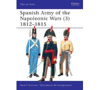 Spanish Army of the Napoleonic Wars (3): 1812-1815: v. 3