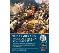 René Chartrand The Armies and Wars of the Sun King 1643-1715 (Tascabile)