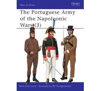 René Chartrand The Portuguese Army of the Napoleonic Wars (3) (Tascabile)