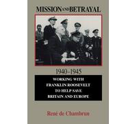 René de Chambrun Mission and Betrayal 1940-1945 (Copertina rigida)