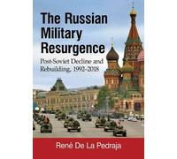 René De La Pedraja The Russian Military Resurgence (Tascabile)
