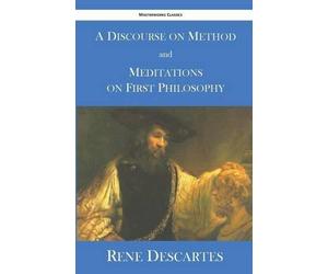 Rene Descartes A Discourse on Method and Meditations on First Philos (Tascabile)