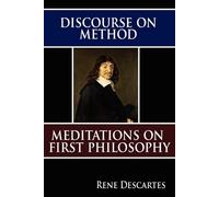 Rene Descartes Discourse on Method and Meditations on First Philosop (Tascabile)