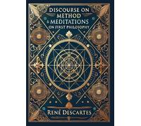 René Descartes Discourse on Method & Meditations on First Phi (Copertina rigida)