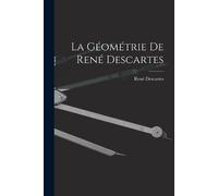 René Descartes La Géométrie De René Descartes (Tascabile)