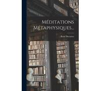René Descartes Méditations Métaphysiques... (Copertina rigida)