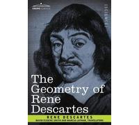 Rene Descartes The Geometry of Rene Descartes (Tascabile)