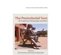 Rene Devisch The Postcolonial Turn. Re-Imagining Anthropology and Af (Tascabile)