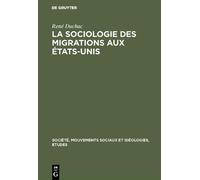 René Duchac La sociologie des migrations aux États-Unis (Copertina rigida)