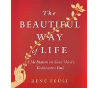 Rene Feusi The Beautiful Way of Life (Tascabile)