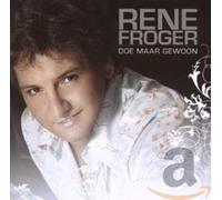 Rene Froger Rene Froger - Doe Maar Gewoon (CD)