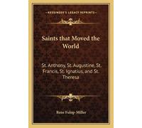 Rene Fulop-Miller Saints that Moved the World (Tascabile)