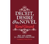 René Girard Deceit, Desire, and the Novel (Tascabile)