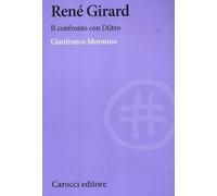 René Girard. Il confronto con l'altro