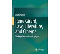 Rene Girard, Law, Literature, and Cinema: The Legal Drama of the Scapegoat