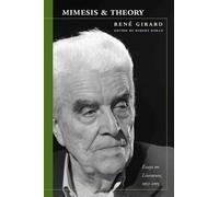 René Girard Mimesis and Theory (Tascabile) Cultural Memory in the Present