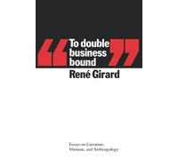 René Girard To Double Business Bound (Tascabile)