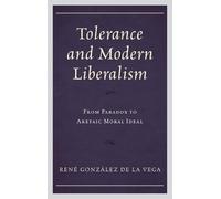 René González de la Vega Tolerance and Modern Liberalism (Copertina rigida)